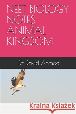 Neet Biology Notes Animal Kingdom Javid Ahmad 9781796740752 Independently Published - książka