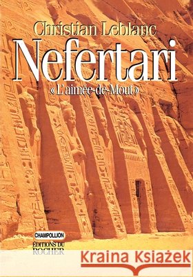 Nefertari, l'Aim?e-de-Mout: Epouses, filles et fils de Rams?s II Christian LeBlanc 9782268029474 Editions Du Rocher - książka