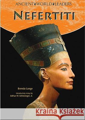 Nefertiti Brenda Lange Brenda Lange                             Arthur Meier, Jr. Schlesinger 9780791095812 Chelsea House Publications - książka