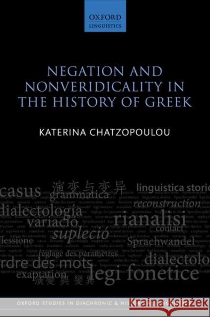 Negation and Nonveridicality in the History of Greek Katerina Chatzopoulou 9780198712404 Oxford University Press, USA - książka