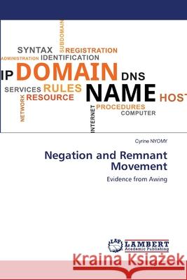 Negation and Remnant Movement Cyrine Nyomy 9786202565721 LAP Lambert Academic Publishing - książka