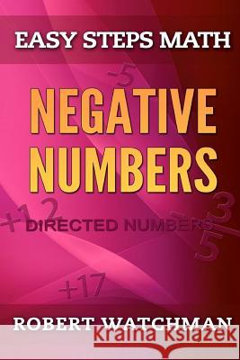 Negative Numbers: Directed Numbers Robert Watchman 9781503361041 Createspace - książka