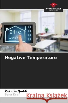 Negative Temperature Zakaria Qaddi Sara Krafi  9786206080152 Our Knowledge Publishing - książka