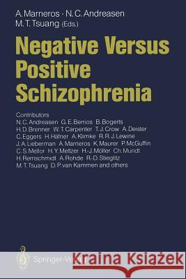 Negative Versus Positive Schizophrenia Andreas Marneros Nancy C. Andreasen Ming T. Tsuang 9783642768439 Springer - książka