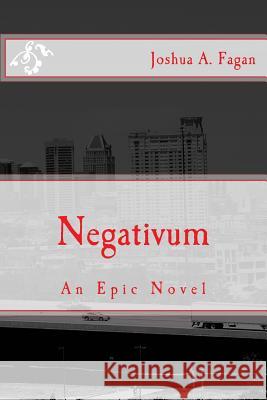 Negativum Joshua a. Fagan 9781516836642 Createspace - książka