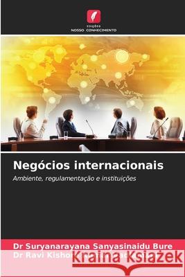 Neg?cios internacionais Suryanarayana Sanyasinaid Ravi Kishore Kumar Vadlamani 9786207724963 Edicoes Nosso Conhecimento - książka