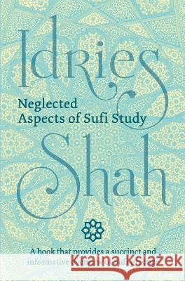 Neglected Aspects of Sufi Study Idries Shah 9781784792855 ISF Publishing - książka