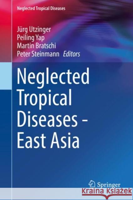 Neglected Tropical Diseases - East Asia Jurg Utzinger Peiling Yap Peter Steinmann 9783030120061 Springer - książka
