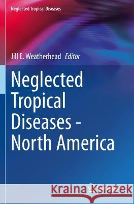 Neglected Tropical Diseases - North America  9783030633868 Springer International Publishing - książka