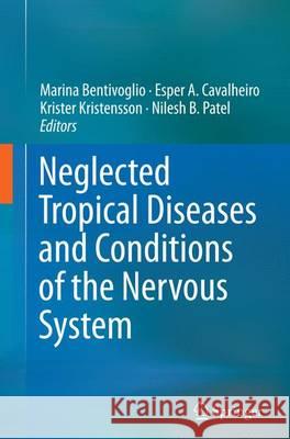 Neglected Tropical Diseases and Conditions of the Nervous System Marina Bentivoglio Esper a. Cavalheiro Krister Kristensson 9781493944156 Springer - książka