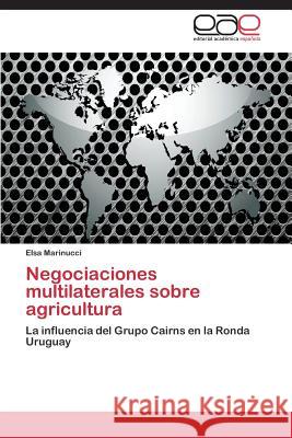 Negociaciones multilaterales sobre agricultura Marinucci Elsa 9783844338911 Editorial Academica Espanola - książka