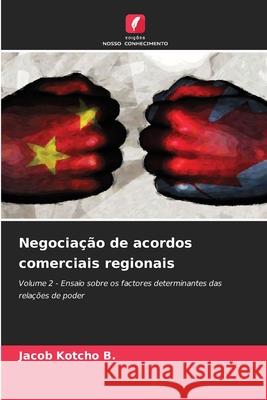 Negocia??o de acordos comerciais regionais Jacob Kotch 9786207620234 Edicoes Nosso Conhecimento - książka