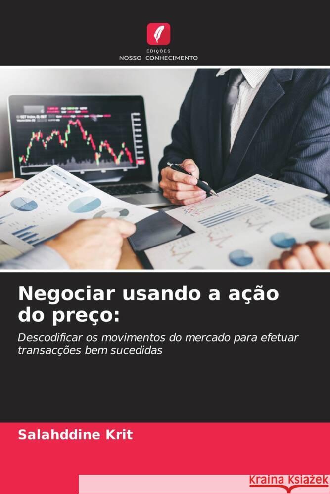 Negociar usando a a??o do pre?o Salahddine Krit 9786203500127 Edicoes Nosso Conhecimento - książka