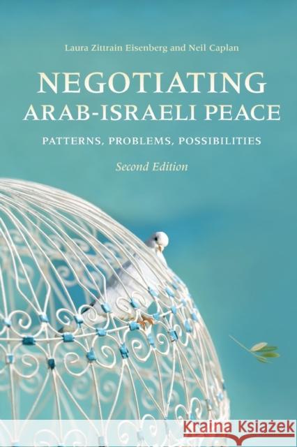 Negotiating Arab-Israeli Peace: Patterns, Problems, Possibilities Eisenberg, Laura Zittrain 9780253222121 Indiana University Press - książka