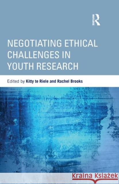 Negotiating Ethical Challenges in Youth Research  9780415808460 Routledge - książka