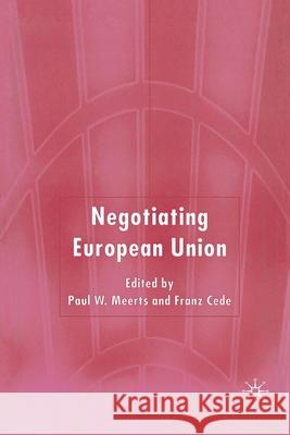 Negotiating European Union Franz Cede Paul Meerts Franz Cede 9781349728503 Palgrave MacMillan - książka