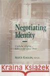 Negotiating Identity Gallin, Alice O. S. U. 9780268014919 University of Notre Dame Press