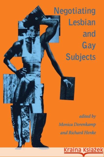 Negotiating Lesbian and Gay Subjects Monica Dorenkamp Richard Henke 9780415908337 Routledge - książka