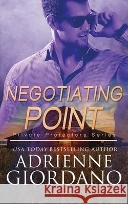 Negotiating Point: A Romantic Suspense Series Adrienne Giordano 9781942504610 Alg Publishing LLC - książka