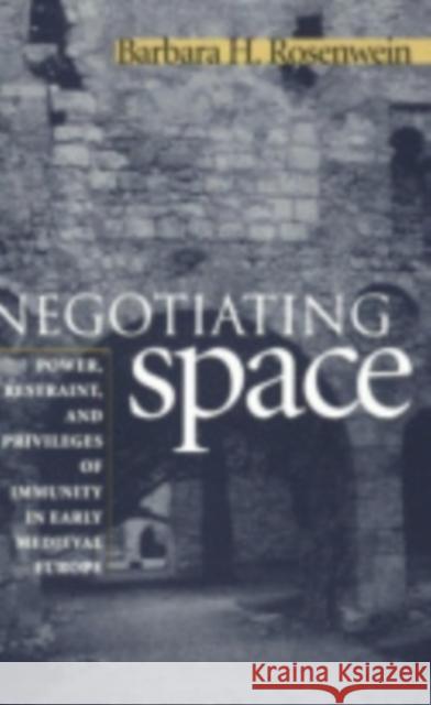 Negotiating Space Rosenwein, Barbara H. 9780801435232 Cornell University Press - książka