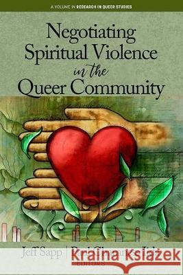 Negotiating Spiritual Violence in the Queer Community (hc) Sapp, Jeff 9781641136242 Information Age Publishing - książka