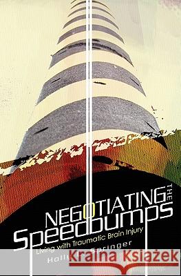 Negotiating the Speedbumps: Living with Traumatic Brain Injury Nancy Kay 9781439271612 Booksurge Publishing - książka