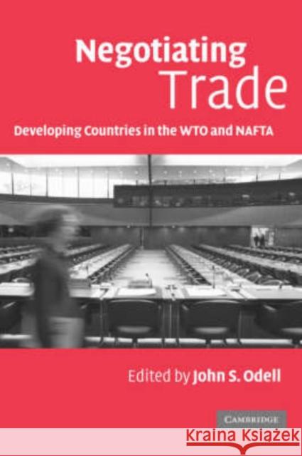 Negotiating Trade: Developing Countries in the Wto and NAFTA Odell, John S. 9780521861786 Cambridge University Press - książka