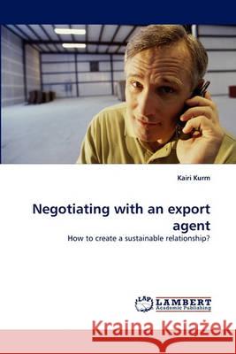 Negotiating with an Export Agent Kairi Kurm 9783838364629 LAP Lambert Academic Publishing - książka