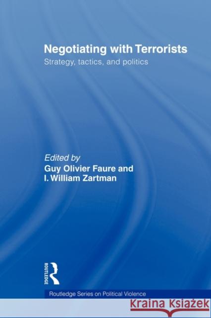 Negotiating with Terrorists: Strategy, Tactics, and Politics Faure, Guy Olivier 9780415681926 Routledge - książka