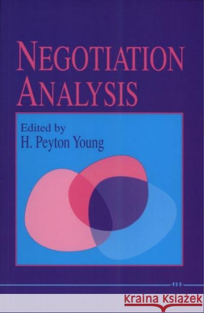 Negotiation Analysis H. Peyton Young 9780472081578 University of Michigan Press - książka