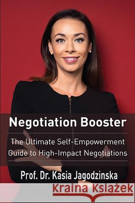 Negotiation Booster: The Ultimate Self-Empowerment Guide to High Impact Negotiations Kasia Jagodzinska 9781952538889 Business Expert Press - książka
