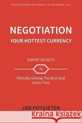 Negotiation: Your Hottest Currency Jan Potgieter 9781708481377 Independently Published - książka