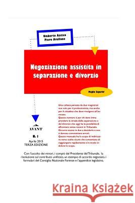 Negoziazione Assistita in Separazione e Divorzio: Terza edizione aggiornata ad Aprile 2015 Avallone, Piero 9781512097009 Createspace - książka