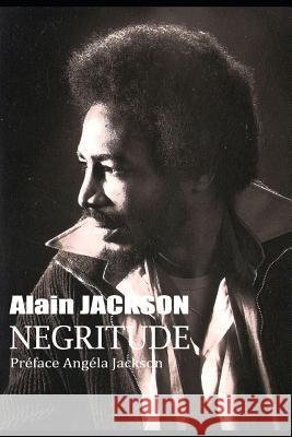 Negritude Angela Jackson Alain Jackson 9781099234613 Independently Published - książka