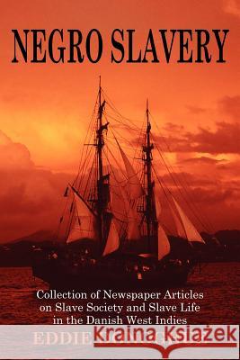 Negro Slavery: Slave Society and Slave Life in the Danish West Indies Donoghue, Eddie 9781425947149 Authorhouse - książka