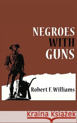 Negroes with Guns Robert F Truman Nelson Martin Luther, Jr. King 9783663720164 BN Publishing - książka