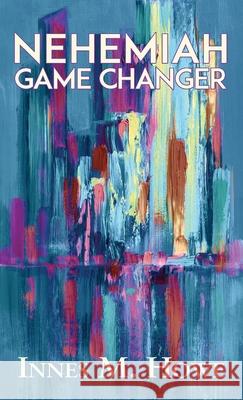 Nehemiah Game Changer Innes Howe 9781777726225 I Howe Consulting - książka