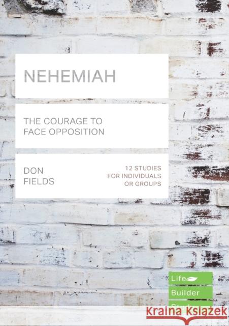 Nehemiah (Lifebuilder Study Guides): The Courage to Face Opposition Don Fields 9781783598618 Inter-Varsity Press - książka