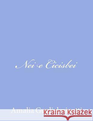 Nei e Cicisbei Guglielminetti, Amalia 9781480172753 Createspace - książka