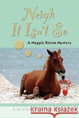 Neigh It Isn't So Clayton, Linda 9781609104672 Booklocker.com - książka