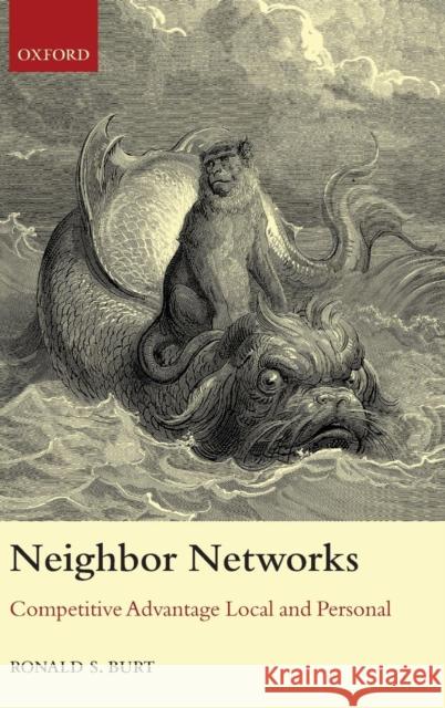Neighbor Networks: Competitive Advantage Local and Personal Burt, Ronald S. 9780199570690 Oxford University Press, USA - książka