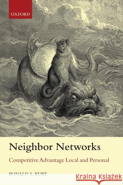 Neighbor Networks: Competitive Advantage Local and Personal Burt, Ronald S. 9780199691913 Oxford University Press - książka
