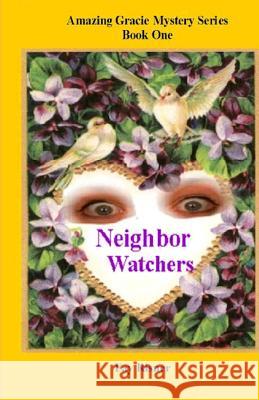 Neighbor Watchers: Series Of Amazing Gracie Risner, Fay 9781438246079 Createspace - książka