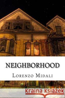 Neighborhood Lorenzo Midali 9781517132408 Createspace Independent Publishing Platform - książka