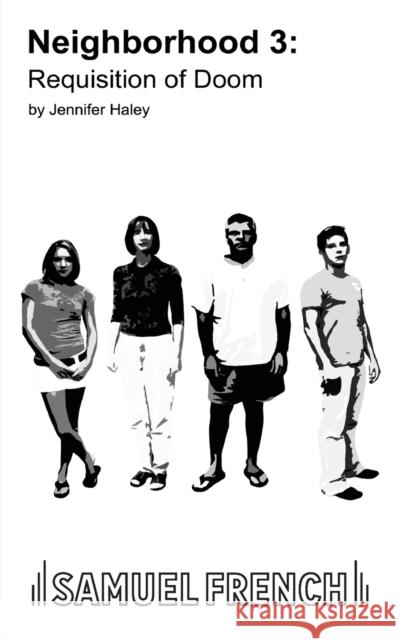 Neighborhood 3: Requisition of Doom Jennifer Haley 9780573663239 Samuel French Trade - książka