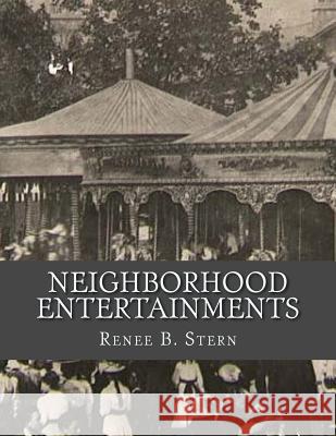 Neighborhood Entertainments Renee B. Stern Roger Chambers 9781727636697 Createspace Independent Publishing Platform - książka