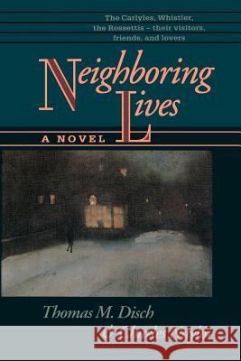 Neighboring Lives Thomas M. Disch Charles Naylor Tom Disch 9780801842191 Johns Hopkins University Press - książka