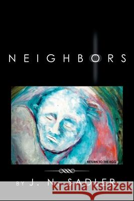 Neighbors J. N. Sadler 9781477145043 Xlibris Corporation - książka