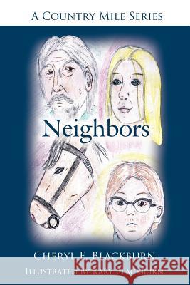 Neighbors: A Country Mile Series Blackburn, Cheryl E. 9781425998868 Authorhouse - książka