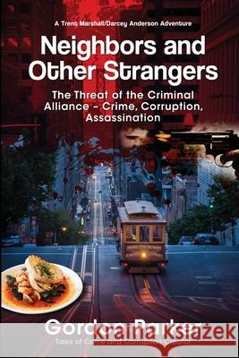 Neighbors and Other Strangers Gordon Parker 9781594338335 Publication Consultants - książka